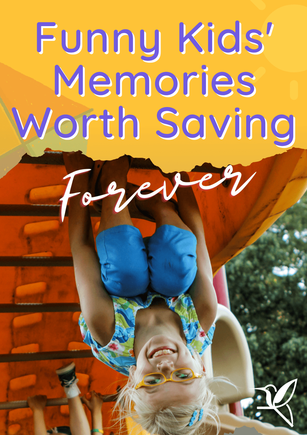 Funny Kids' Memories That Are Worth Saving Forever